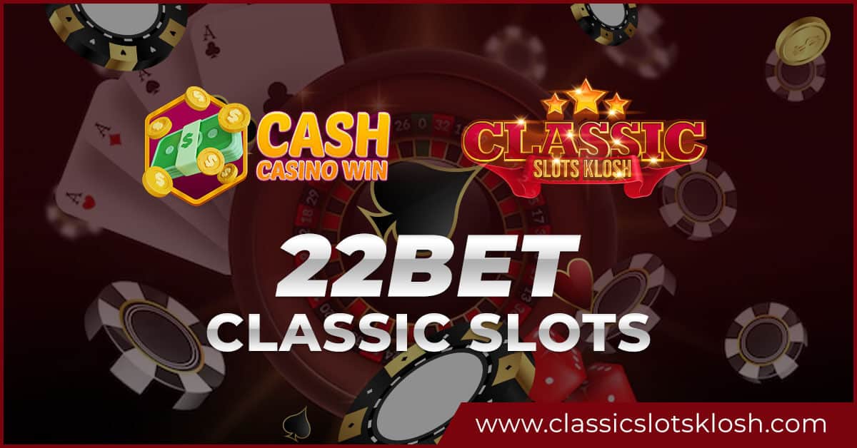 22bet classic slots 22bet classic slots